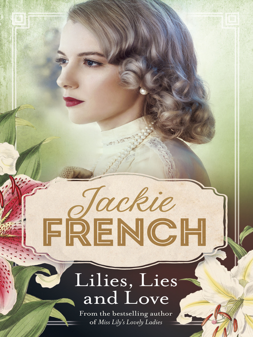 Title details for Lilies, Lies and Love (Miss Lily, #4) by Jackie French - Wait list